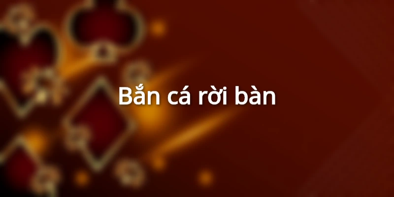 Hướng dẫn chơi bắn cá online thắng lớn