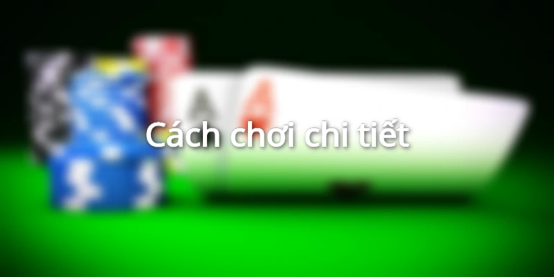 cach-choi-bai-choi