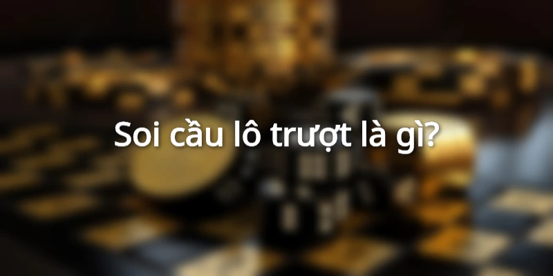 soi-cau-lo-truot-la-gi