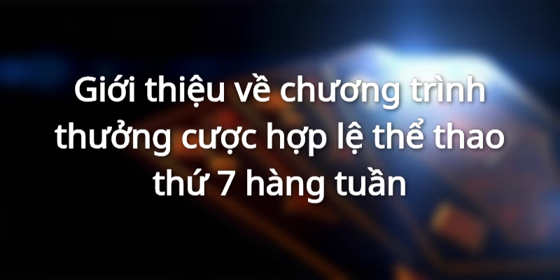 Nội dung ưu đãi thưởng cược thể thao tại nhà cái Hi88