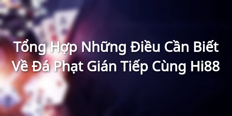Tổng Hợp Những Điều Cần Biết Về Đá Phạt Gián Tiếp Cùng Hi88